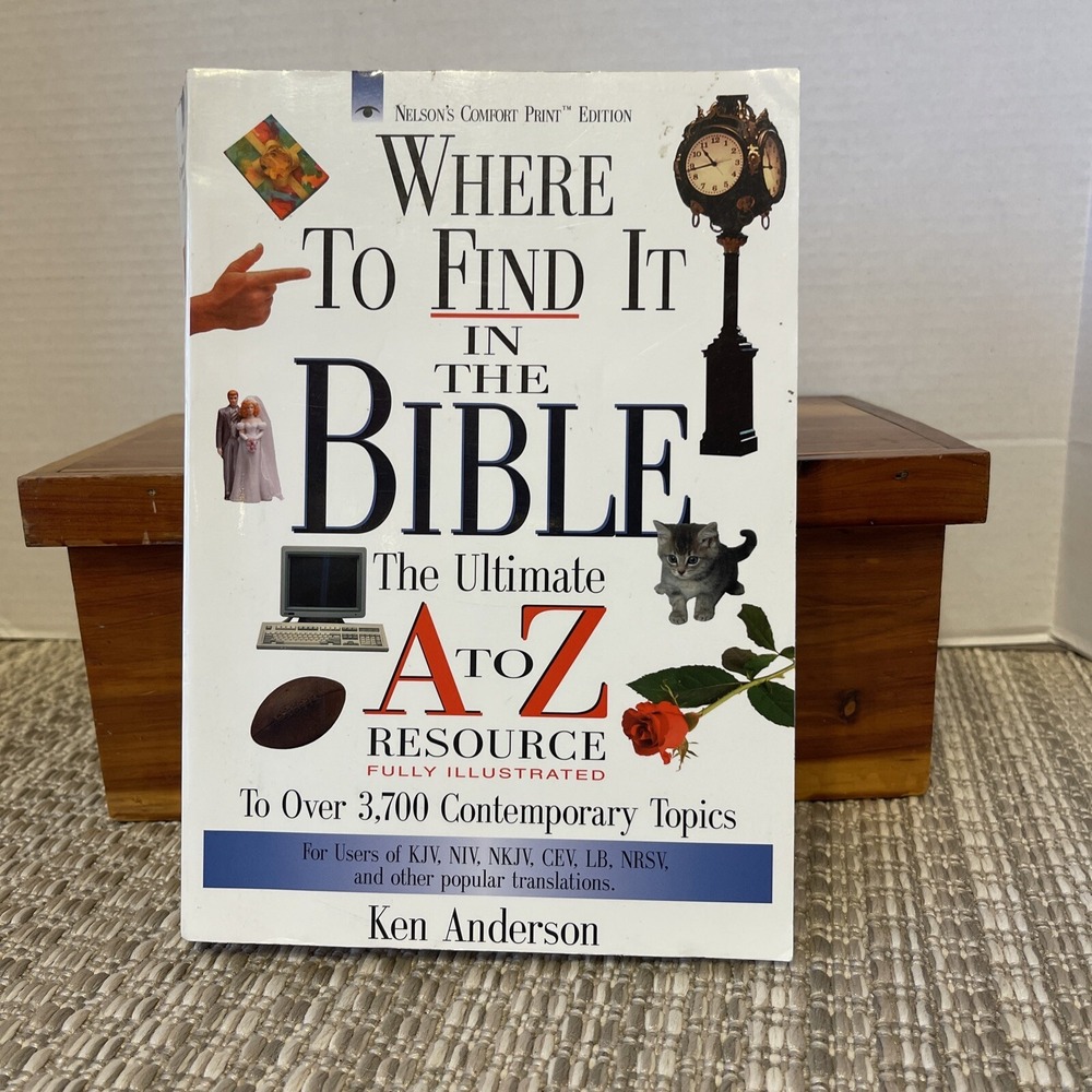 Where to Find It In The Bible - The Ultimate A To Z‎ Resource